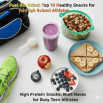 Top 10 Healthy Snacks for High School Athletes